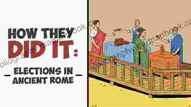 A Roman Citizen Voting Rome: European Culture And Its Impact On World Culture (European History Empire Roman Military Ancient Greece Ancient History Mythology)