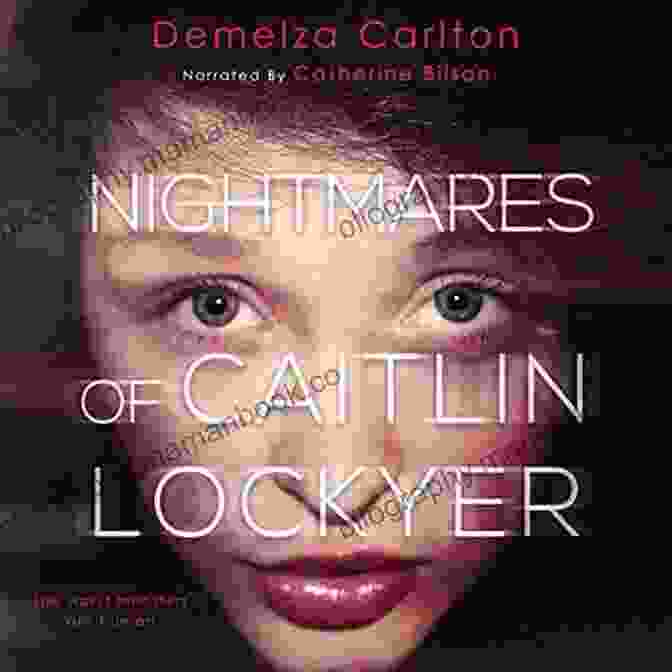 Caitlin Lockyer Haunted By Echoes Of The Night Nightmares Of Caitlin Lockyer (Nightmares Trilogy 1)