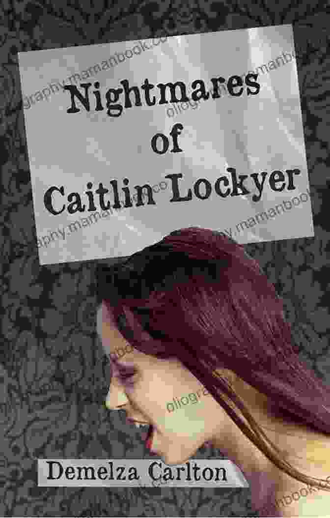 Caitlin Lockyer Haunted By Shadows Of The Past Nightmares Of Caitlin Lockyer (Nightmares Trilogy 1)