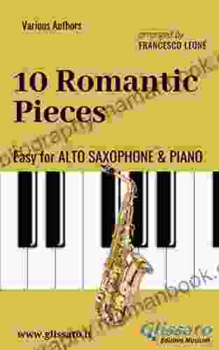 10 Romantic Pieces Easy For Alto Saxophone And Piano