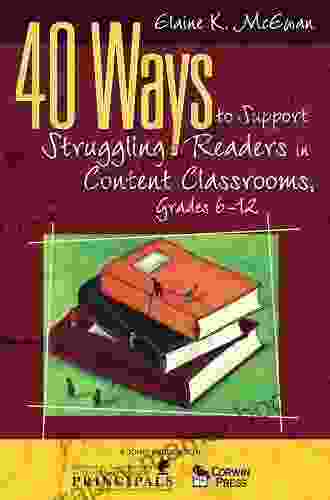40 Ways To Support Struggling Readers In Content Classrooms Grades 6 12