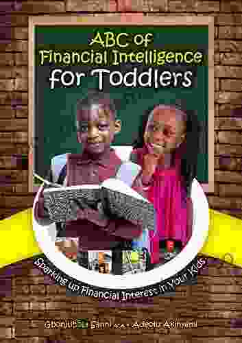 ABC Of Financial Intelligence For Toddlers (ABC Of Financial Intelligence 1)