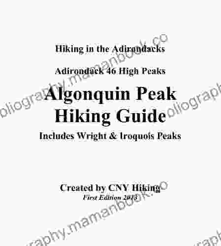 Algonquin Peak Hiking Guide (Adirondack 46 High Peaks 2)