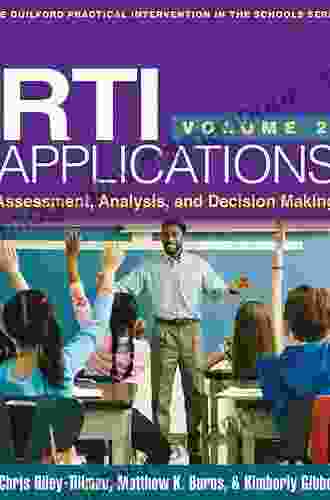RTI Applications Volume 2: Assessment Analysis And Decision Making (The Guilford Practical Intervention In The Schools Series)