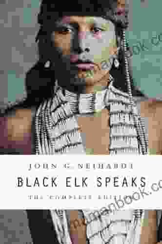 Black Elk Speaks: The Complete Edition