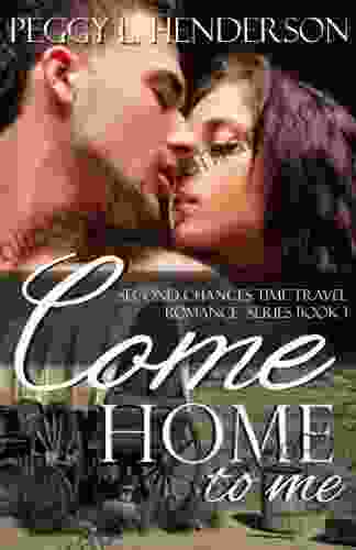 Come Home To Me (Second Chances Time Travel Romance 1)