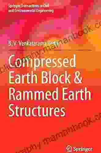 Compressed Earth Block Rammed Earth Structures (Springer Transactions In Civil And Environmental Engineering)