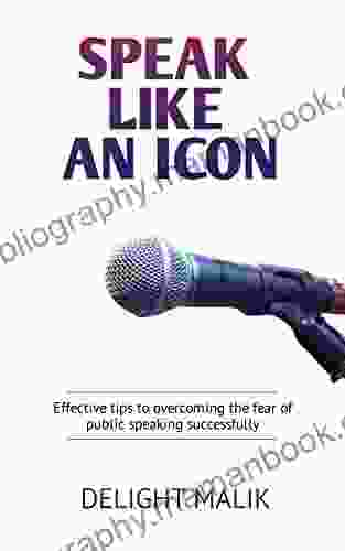 Speak Like An Icon: Effective Tips To Overcoming The Fear Of Public Speaking Successfully