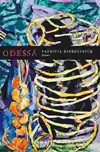 Odessa: Poems Patricia Kirkpatrick