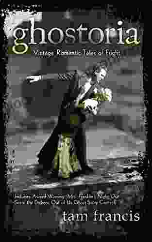 Ghostoria: Vintage Romantic Tales Of Fright
