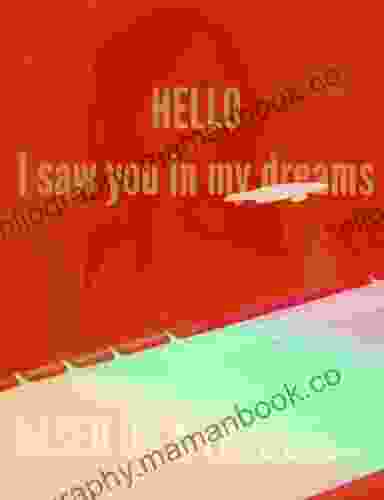 Hello I Saw You In My Dreams