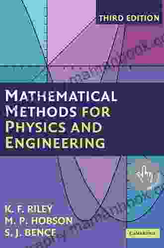 Mathematical Methods For Physics And Engineering: A Comprehensive Guide