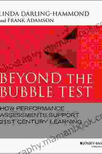 Next Generation Assessment: Moving Beyond The Bubble Test To Support 21st Century Learning