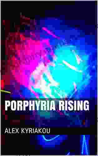 Porphyria Rising (Porphyria S Child 1)
