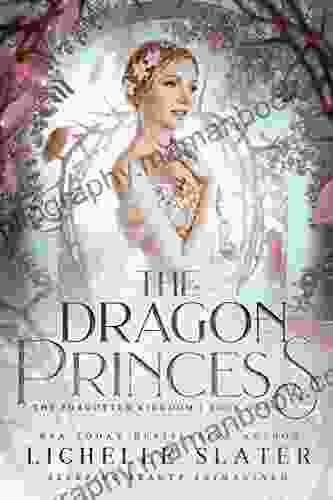 The Dragon Princess: Sleeping Beauty Reimagined (The Forgotten Kingdom 1)