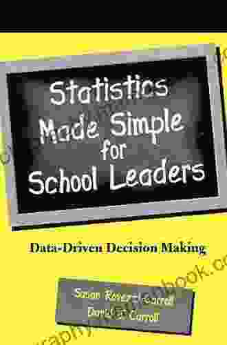 Statistics Made Simple For School Leaders: Data Driven Decision Making (Scarecrow Education Book)