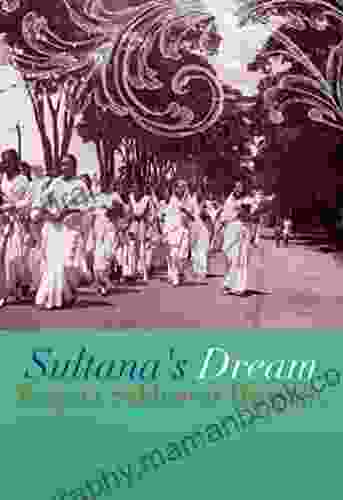 Sultana S Dream Complete Illustrated And Unabridged Edition