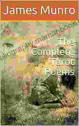 The Complete Tarot Poems James Munro