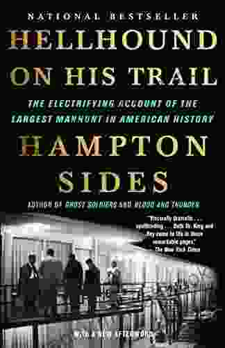 Hellhound On His Trail: The Electrifying Account Of The Largest Manhunt In American History