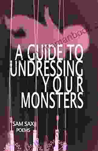 A Guide To Undressing Your Monsters
