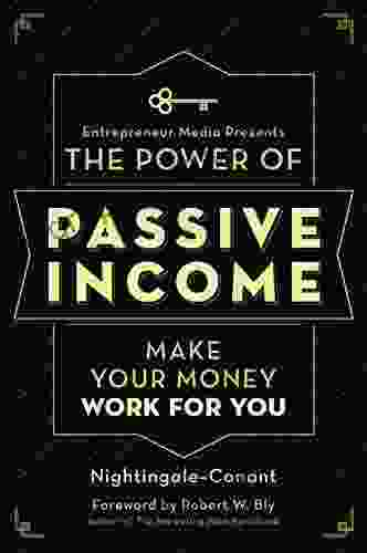 The Power Of Passive Income: Make Your Money Work For You