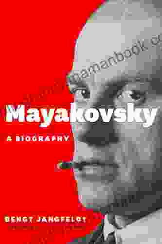 Mayakovsky: A Biography Bengt Jangfeldt