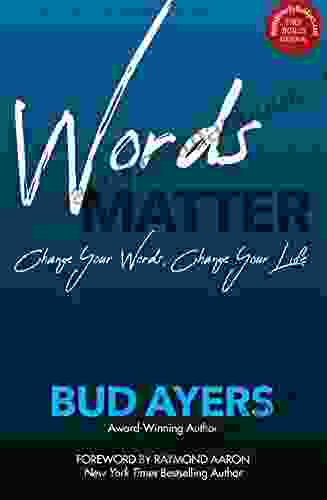 WORDS MATTER: Change Your Words Change Your Life